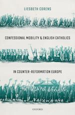 Confessional Mobility and English Catholics in Counter-Reformation Europe