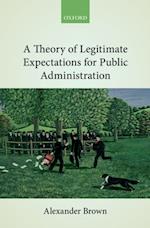 Theory of Legitimate Expectations for Public Administration