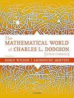 Mathematical World of Charles L. Dodgson (Lewis Carroll)