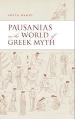 Pausanias in the World of Greek Myth