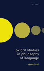 Oxford Studies in Philosophy of Language Volume 1