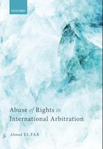 Abuse of Rights in International Arbitration