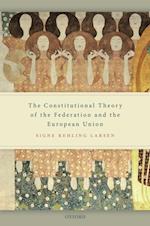 Constitutional Theory of the Federation and the European Union
