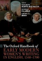 Oxford Handbook of Early Modern Women's Writing in English, 1540-1700