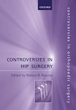 Controversies in Hip Surgery