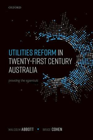 Utilities Reform in Twenty-First Century Australia