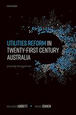 Utilities Reform in Twenty-First Century Australia