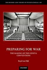 Preparing for War: The Making of the 1949 Geneva Conventions