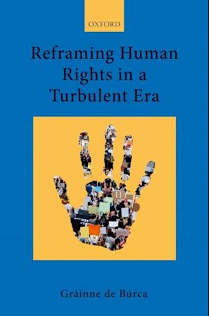 Reframing Human Rights in a Turbulent Era