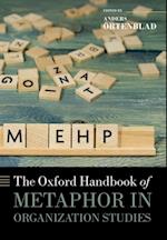 Oxford Handbook of Metaphor in Organization Studies