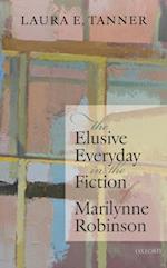 Elusive Everyday in the Fiction of Marilynne Robinson