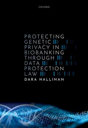 Protecting Genetic Privacy in Biobanking through Data Protection Law