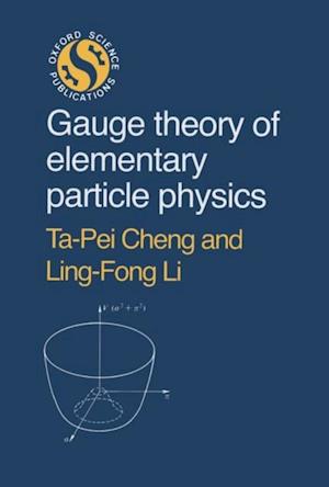 Gauge Theory of Elementary Particle Physics