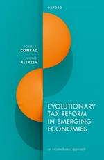 Evolutionary Tax Reform in Emerging Economies