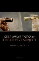 Self-Awareness and The Elusive Subject