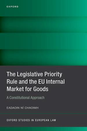 Legislative Priority Rule and the EU Internal Market for Goods