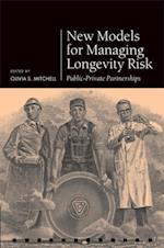 New Models for Managing Longevity Risk