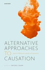 Alternative Approaches to Causation