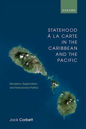 Statehood a la Carte in the Caribbean and the Pacific