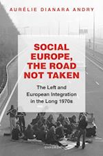 Social Europe, the Road not Taken