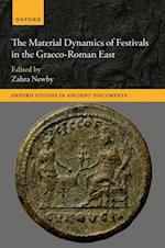 Material Dynamics of Festivals in the Graeco-Roman East