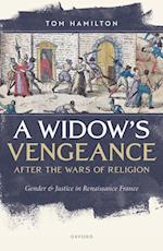 Widow's Vengeance after the Wars of Religion