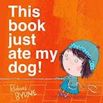 This Book Just Ate My Dog!