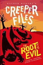 Creeper Files: The Root of all Evil