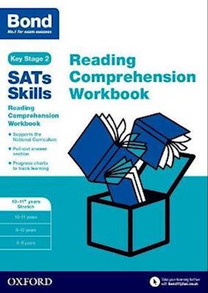 Bond SATs Skills: Reading Comprehension Workbook 10-11 Years Stretch