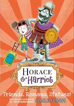 Horace and Harriet: Friends, Romans, Statues!