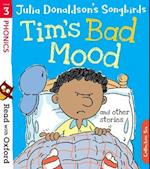 Read with Oxford: Stage 3: Julia Donaldson's Songbirds: Tim's Bad Mood and Other Stories
