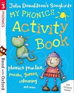 Read with Oxford: Stage 3: Julia Donaldson's Songbirds: My Phonics Activity Book