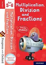 Progress with Oxford: Progress with Oxford: Multiplication, Division and Fractions Age 5-6- Practise for School with Essential Maths Skills