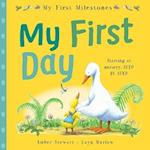 My First Milestones: My First Day