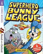 Read with Oxford: Stage 5: Comic Books: Superhero Bunny League