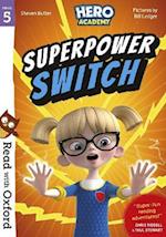 Read with Oxford: Stage 5: Hero Academy: Superpower Switch