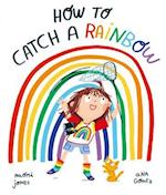 How to Catch a Rainbow