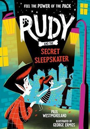 Rudy and the Secret Sleepskater