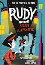 Rudy and the Secret Sleepskater