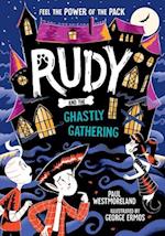 Rudy and the Ghastly Gathering