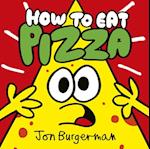 How to Eat Pizza