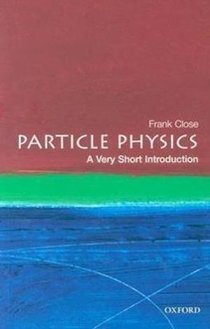 Particle Physics: A Very Short Introduction