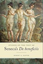 Studies on the Text of Seneca's De beneficiis