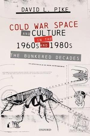 Cold War Space and Culture in the 1960s and 1980s