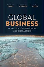 Global Business in the Age of Destruction and Distraction