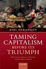 Taming Capitalism before its Triumph