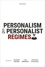 Personalism and Personalist Regimes