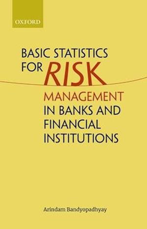 Basic Statistics for Risk Management in Banks and Financial Institutions