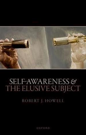 Self-Awareness and The Elusive Subject