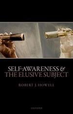 Self-Awareness and The Elusive Subject